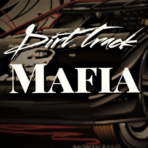 Dirt Track Mafia by Stormy Derryberry and Bobby Derryberry