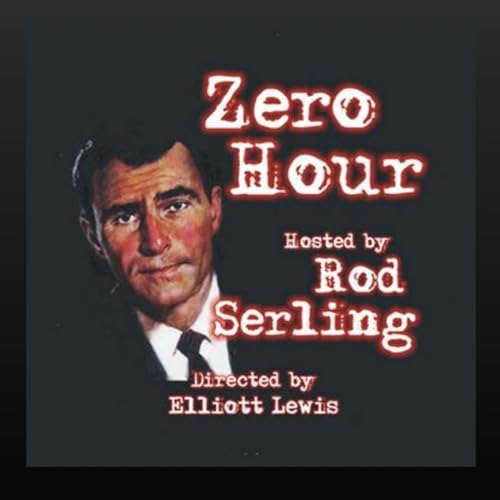 ZERO HOUR (Twilight Zone) by Radio Shows of the Past!