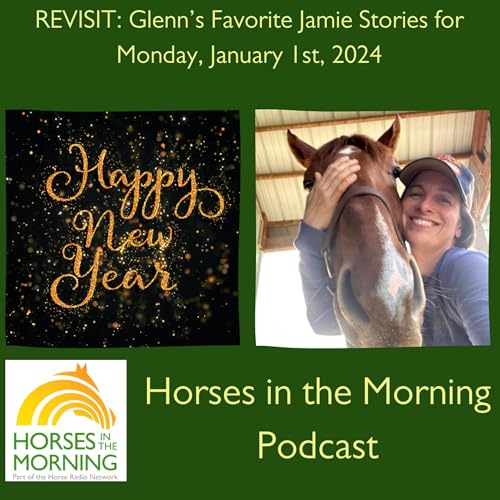 REVISIT: Glenn's Favorite Jamie Stories for Monday, January 1st, 2024 by WERM Flooring - Horses in the Morning by Unknown