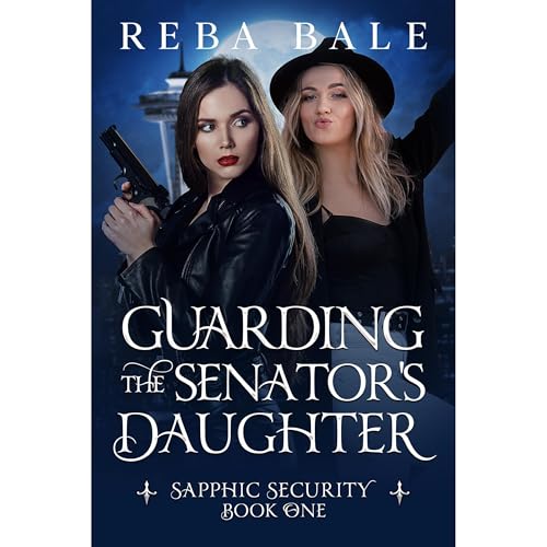 Guarding the Senator's Daughter