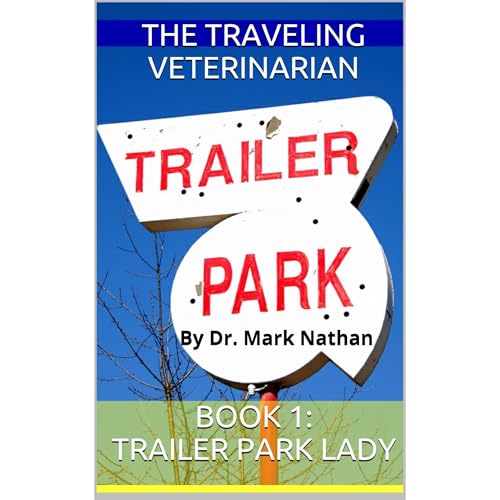 The Traveling Veterinarian by Dr. Mark Nathan