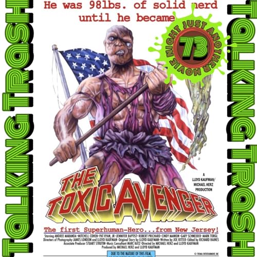 Talking Trash Episode 73: The Toxic Avenger 1984 by Unknown