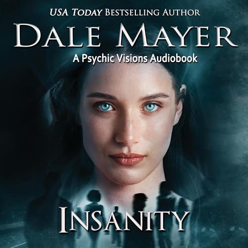 Insanity by Dale Mayer