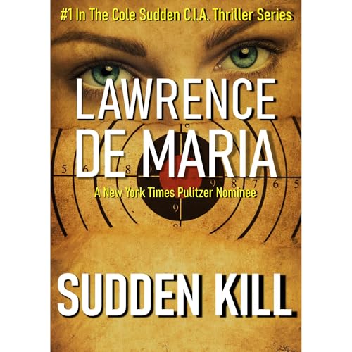 SUDDEN KILL by Lawrence De Maria