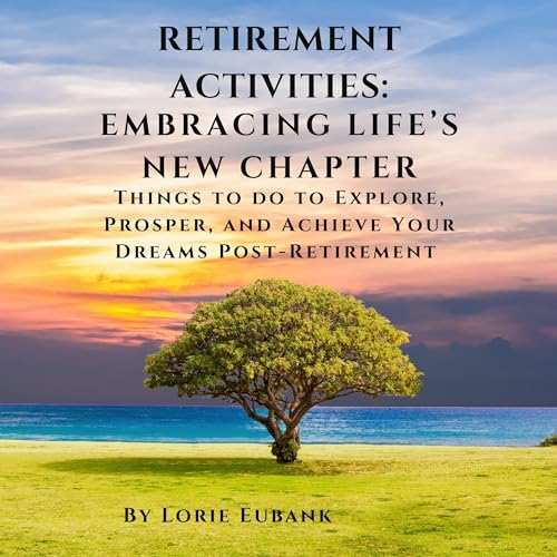 Retirement Activities: Embracing Life's New Chapter