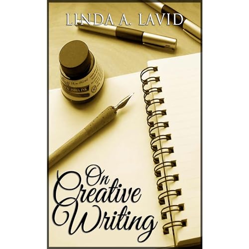 On Creative Writing by Linda A. Lavid
