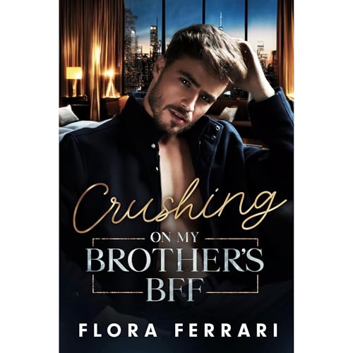 Crushing On My Brothers Best Friend Forever