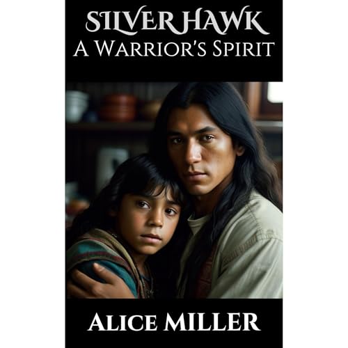 SILVER HAWK by Alice Miller