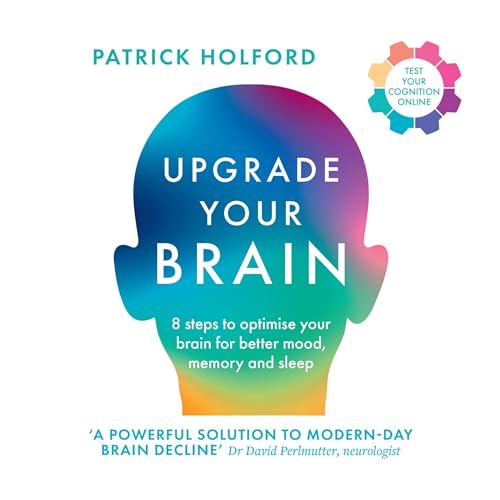 Upgrade Your Brain by Patrick Holford