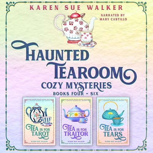 Haunted Tearoom Cozy Mysteries: Books 4-6