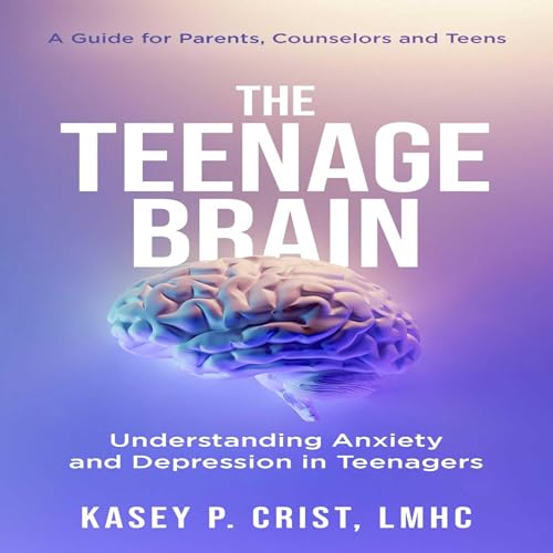 The Teenage Brain