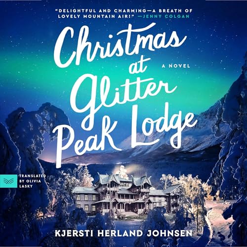 Christmas at Glitter Peak Lodge by Kjersti Herland Johnsen