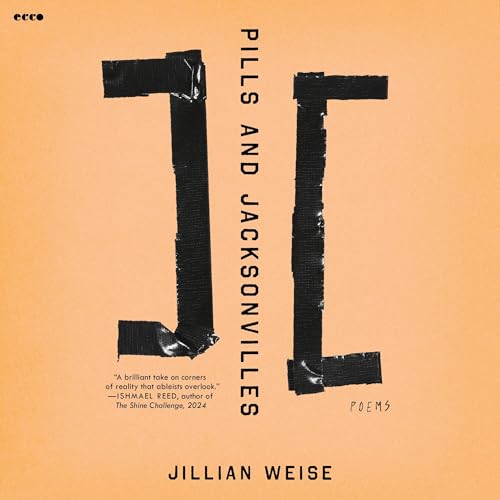 Pills and Jacksonvilles by Jillian Weise