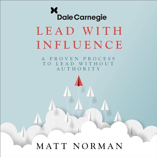 Lead With Influence by Matt. Norman