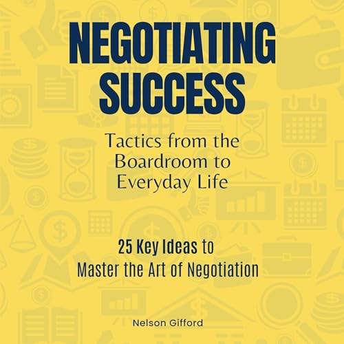 Negotiating Success by Nelson Gifford