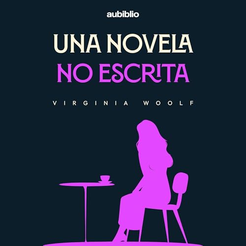 Una novela no escrita [An Unwritten Novel] by Virginia Woolf