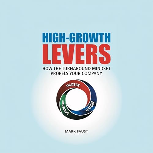 High-Growth Levers by Mark Faust