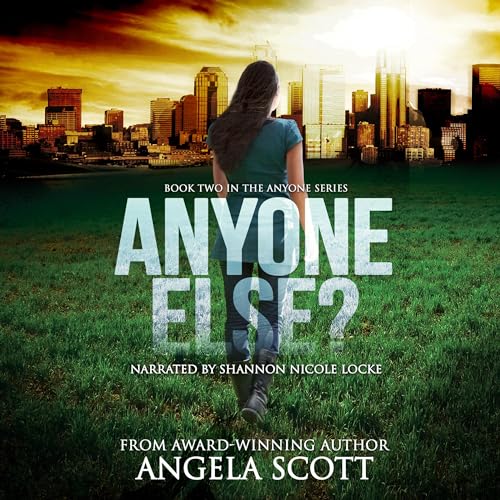 Anyone Else? by Angela Scott