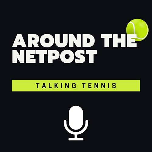Around The Netpost- Talking Tennis by George Barfoot