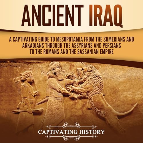 Ancient Iraq by Captivating History