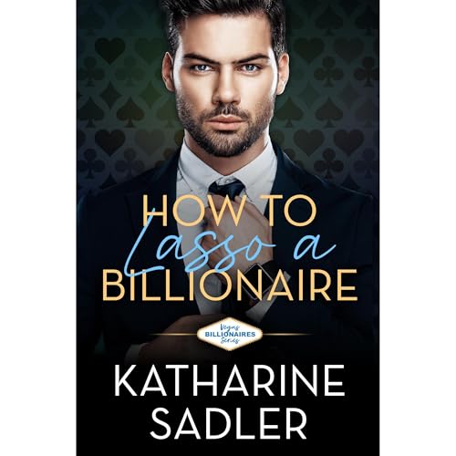 How to Lasso a Billionaire