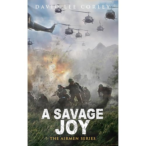A Savage Joy by David Lee Corley