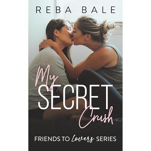 My Secret Crush by Reba Bale