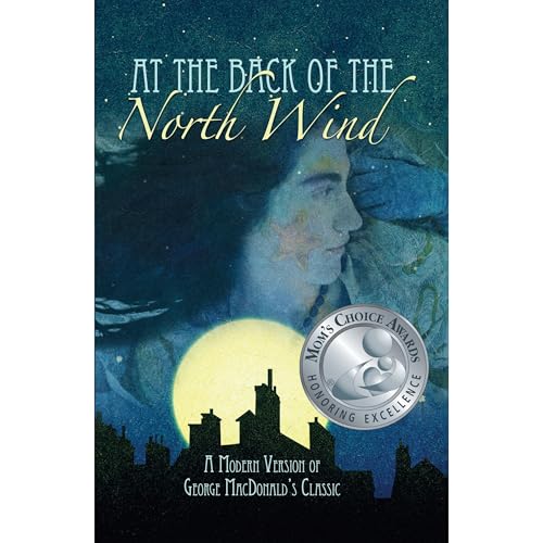 At the Back of the North Wind: A Modern Version of George MacDonald's Classic