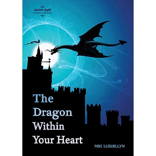 The Dragon Within Your Heart by Meg Llewellyn