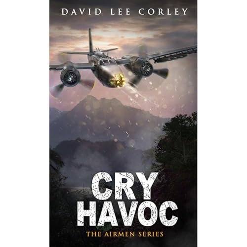 Cry Havoc by David Lee Corley