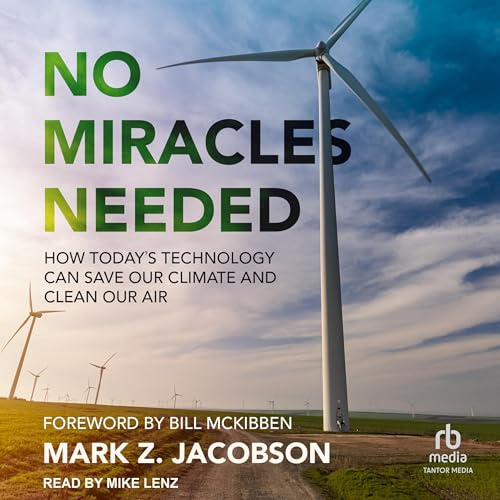 No Miracles Needed by Mark Z. Jacobson