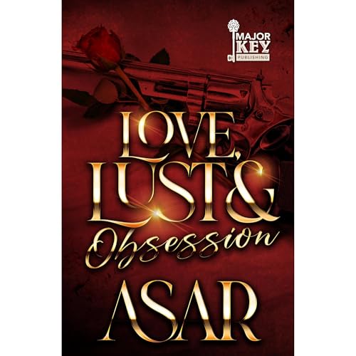Love, Lust & Obsession