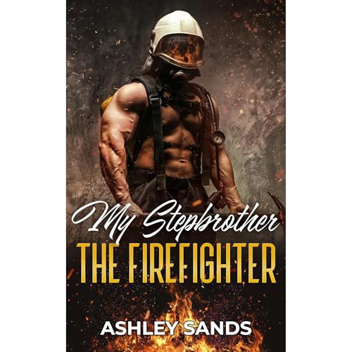 My Stepbrother, The Firefighter