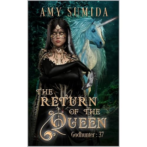 The Return of the Queen by Amy Sumida