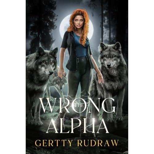 The Wrong Alpha by Gertty Rudraw