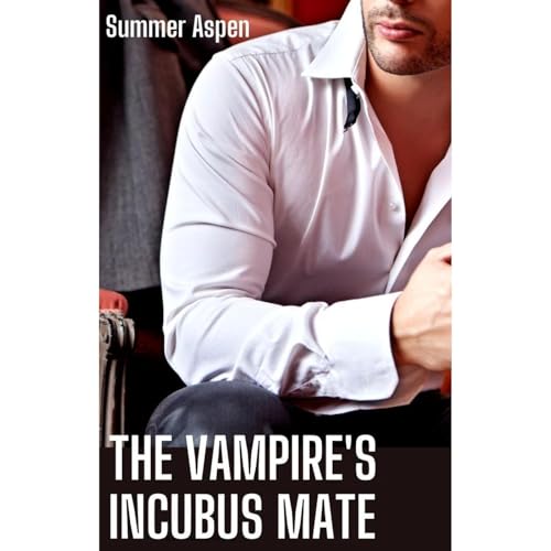 The Vampire's Incubus Mate