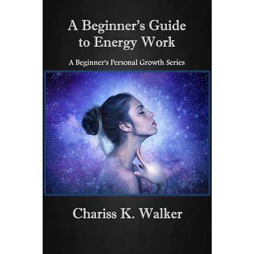 A Beginner's Guide to Energy Work