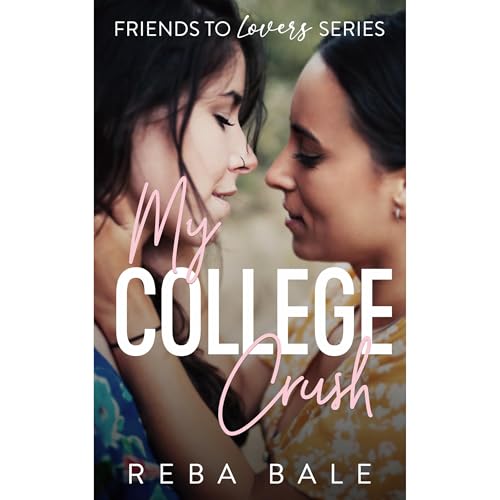 My College Crush by Reba Bale