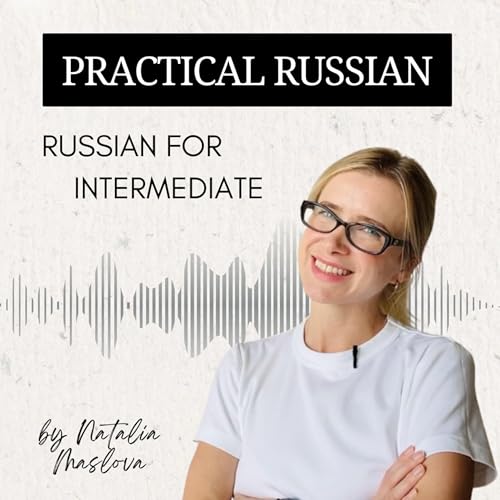 Learn Russian - Practical Russian by Nataly