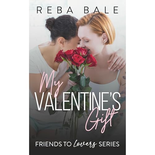 My Valentine's Gift by Reba Bale