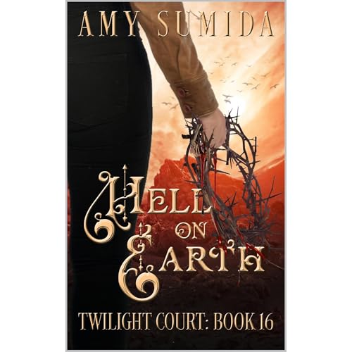 Hell On Earth by Amy Sumida
