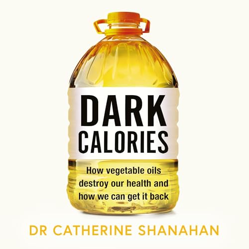 Dark Calories by Dr Catherine Shanahan