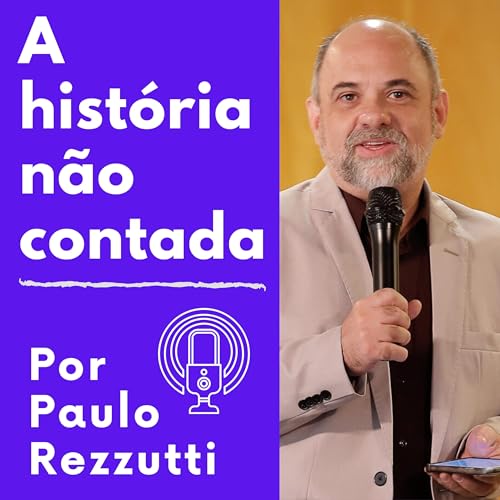 Paulo Rezzutti, a história não contada by Paulo Rezzutti
