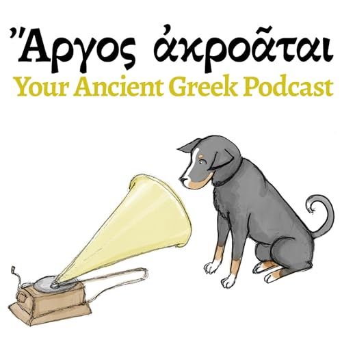 Ἄργος ἀκροᾶται: Your Ancient Greek Podcast by Jenny Teichmann
