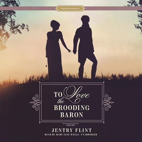 To Love the Brooding Baron