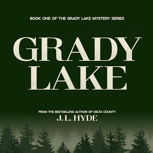 Grady Lake by J. L. Hyde
