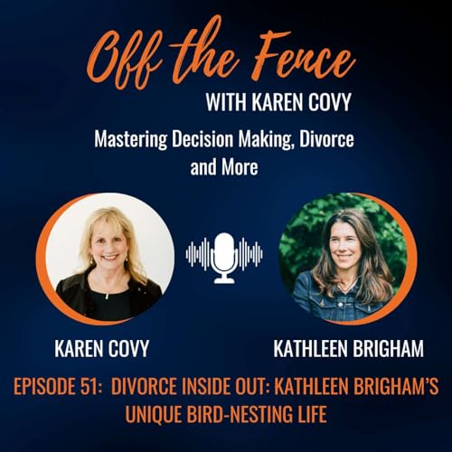 Divorce Inside Out: Kathleen Brigham's Unique Bird-Nesting Life by Unknown