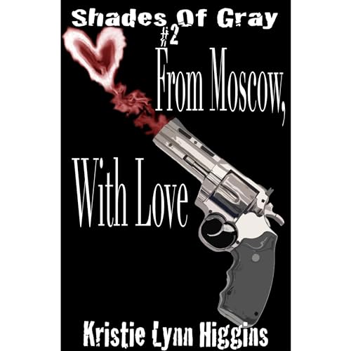 #2 Shades of Gray by Kristie Lynn Higgins