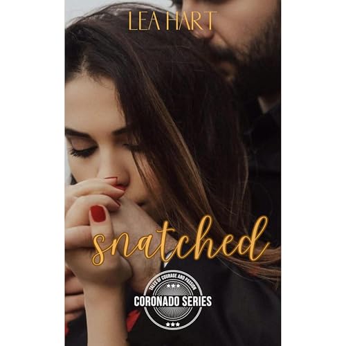 Snatched: A Navy SEAL Romance by Lea Hart