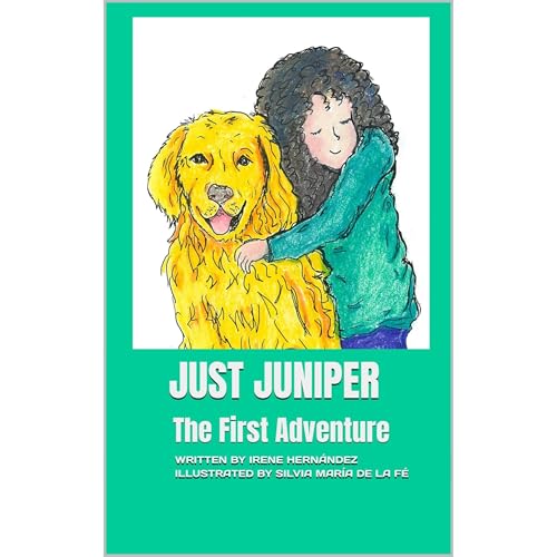 JUST JUNIPER The First Adventure